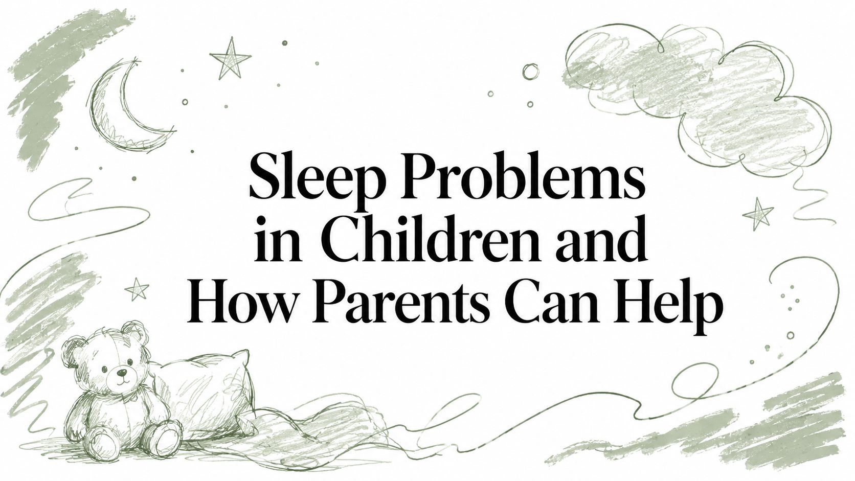 Sleep Problems in Children and How Parents Can Help
